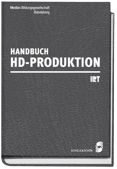 Neuauflage „Handbuch HD-Produktion“ Neuauflage „Handbuch HD-Produktion“