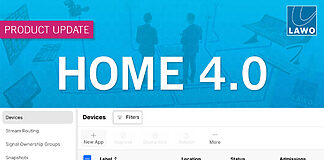 Lawo veröffentlicht HOME 4.0: Neues Lizenzmodell Lawo HOME 4.0