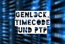 Broadcast-Synchronisation mit Genlock, Timecode und PTP Broadcast-Synchronisation im Überblick